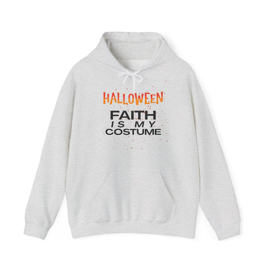 The Faith is my Costume Hoodie
