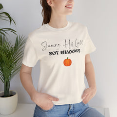 The Shinning His Light, Not Shadows Shirt 2
