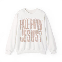 The Are you Fall-O-Ween Jesus? Sweater