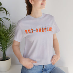 The Shinning His Light, Not Shadows Shirt