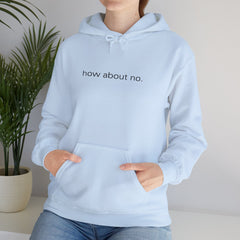 Bold, Simple, Unbothered – The How About No Hoodie
