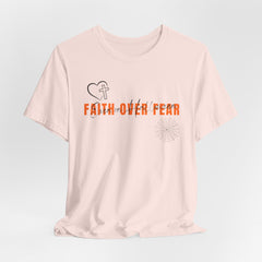 The Faith Over Fear Shirt