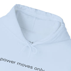 Boss Energy, Every Day – The Power Moves Only Hoodie