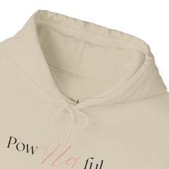 Own Your Strength,  Pow-Her-Full Hoodie